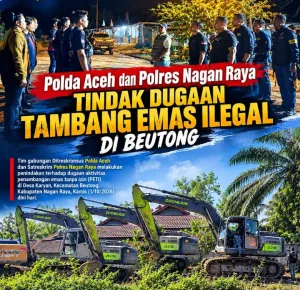 Tim Gabungan Polda Aceh dan Polres Nagan Raya Tindak Dugaan Penambangan Emas Tanpa Izin di Beutong